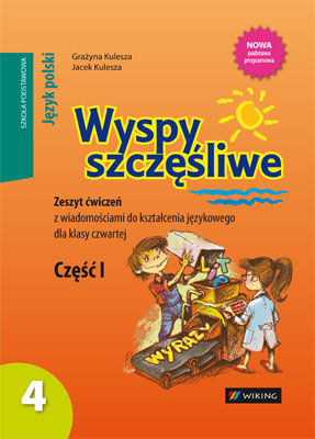 ćwiczenia. J.POLSKI Kl. 4 Szkoła Podstawowa Wyspy Szczęśliwe. Zeszyt ...